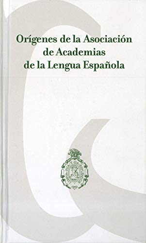 Beispielbild fr Origenes de la Asociacion de Academias de la Lengua Espaola zum Verkauf von Hamelyn