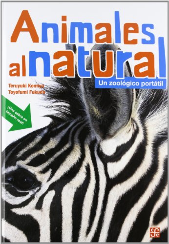 9786071605450: ANIMALES AL NATURAL-UN ZOOLOGICO PORTATIL (SIN COLECCION)