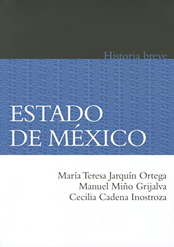 Beispielbild fr Estado de Mxico : Historia Breve zum Verkauf von Better World Books