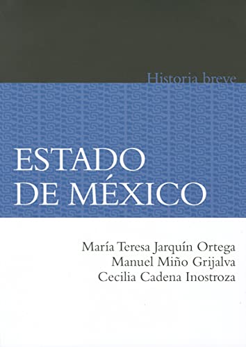 Imagen de archivo de Estado de Mxico : Historia Breve a la venta por Better World Books