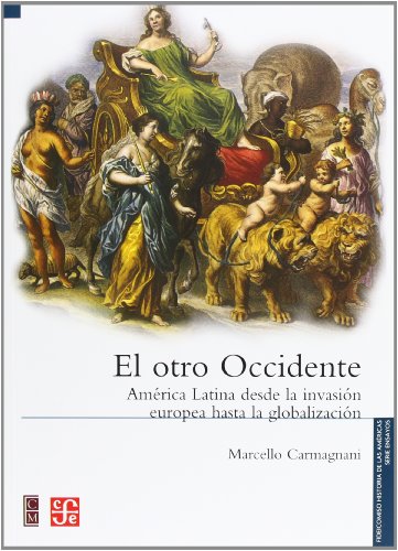 9786071606440: El otro occidente. Amrica Latina desde la invasin europea hasta la globalizacin (Spanish Edition)