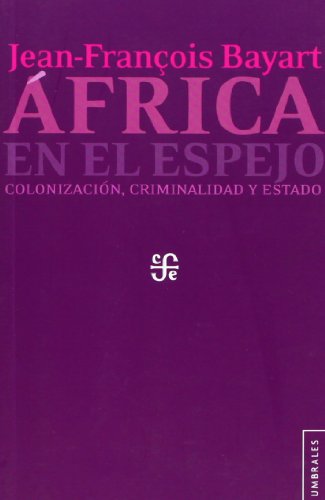 Beispielbild fr frica en el Espejo - Colonizacin, Criminalidad y Estado zum Verkauf von Hamelyn
