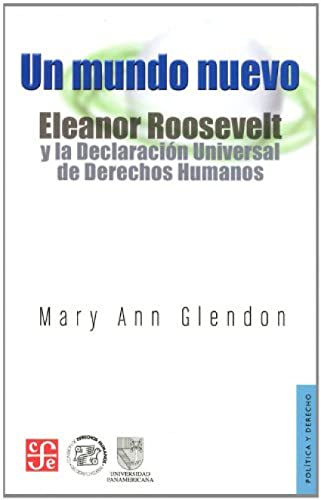 9786071607904: Un mundo nuevo / A new world: Eleanor Roosevelt Y La Declaracion Universal De Derechos Humanos
