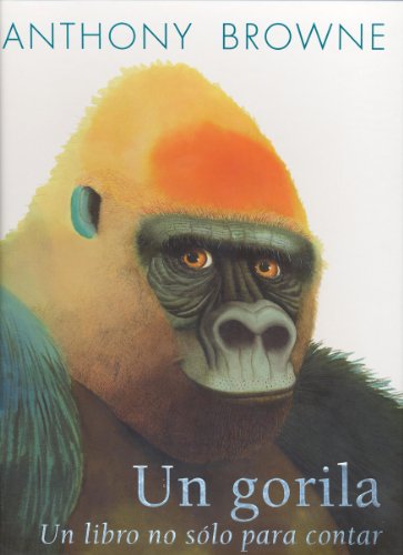 9786071609410: Un Gorila. Un Libro No Slo Para Contar: Un libro no slo para contar / A Counting Book (A La Orilla Del Viento)