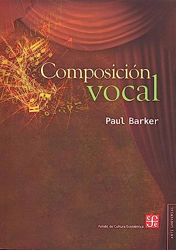 Composicion vocal (Arte Universal) (Spanish Edition) (9786071609670) by Paul Barker