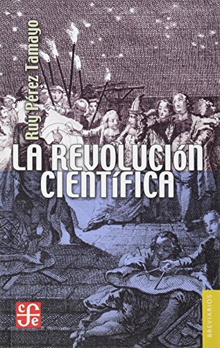 Beispielbild fr La Revolucion Cientifica = The Scientific Revolution: 574 zum Verkauf von Hamelyn