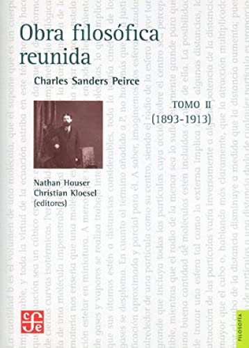 Obra filosofica reunida Tomo II (1893-1913) (Filosofia) (Spanish Edition) (9786071610065) by Charles Sanders Peirce