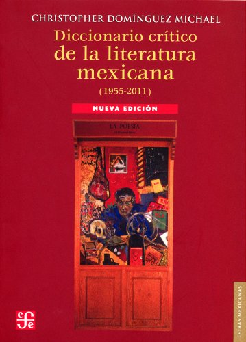 Beispielbild fr Diccionario Critico de la Literatura Mexicana 1955-2011 / Critical Dictionary of Mexican Literature 1955-2011 zum Verkauf von Hamelyn