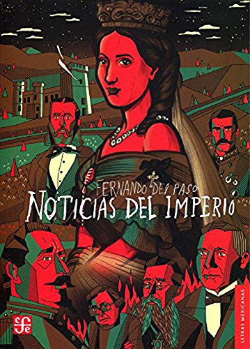 9786071611857: Noticias Del Imperio (LETRAS MEXICANAS)