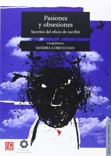 Stock image for Pasiones y Obsesiones.: Secretos Del Oficio de Escribir. for sale by Hamelyn