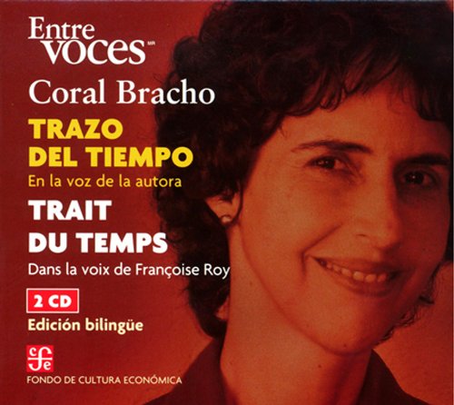 Stock image for Trazo Del Tiempo. en la Voz de la Autora / Trait Du Temps. Dans la Voix de Franoise Roy. Edicin Bilinge for sale by Hamelyn