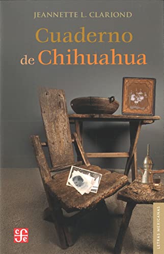 Stock image for Cuaderno de Chihuahua (Letras Mexicanas) (Spanish Edition) for sale by E y P Libros Antiguos