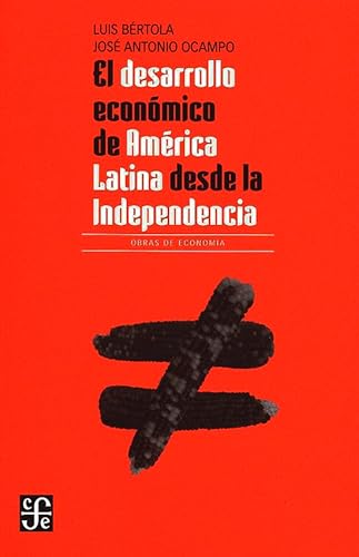 Beispielbild fr El Desarrollo Economico de America Latina Desde la Independencia zum Verkauf von Better World Books