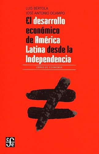 Imagen de archivo de El Desarrollo Economico de America Latina Desde la Independencia a la venta por Better World Books