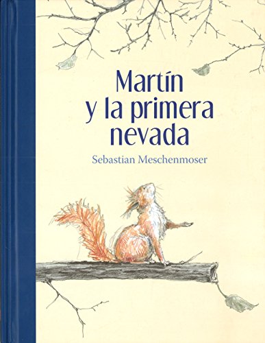 9786071615213: Martn y la primera nevada / Martin and the First Snow