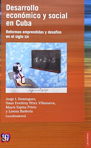 Beispielbild fr Desarrollo Econmico y Social en Cuba. Reformas Emprendidas y Desafos en el Siglo Xxi: Jorge I. Dom-nguez zum Verkauf von Hamelyn