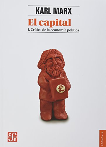 9786071616524: El capital. Crtica de la economa poltica, tomo I (Spanish Edition)