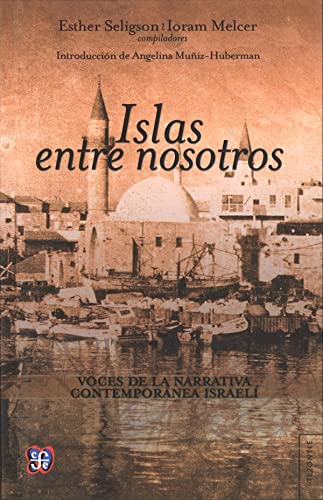 9786071616555: Islas entre nosotros / Island between us. Israeli contemporary fiction