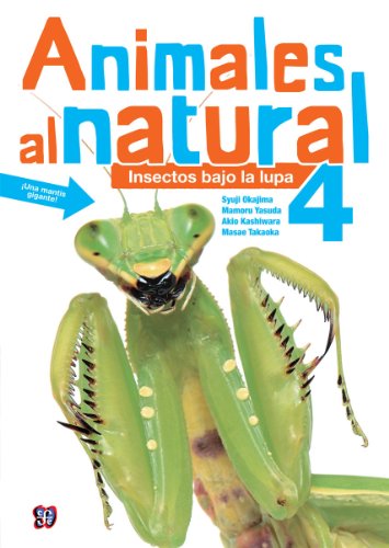 Imagen de archivo de Animales al natural 4. Insectos bajo la lupa (Spanish Edition) a la venta por Discover Books