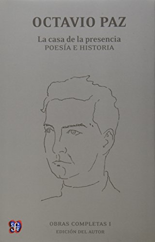 9786071618726: Obras Completas, I. La Casa de La Presencia.: Poes-A E Historia: 1 (Letras Mexicanas)