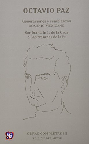 

Generaciones Y Semblanzas Dominio Mexicano / Sor Juana Ines de La Cruz O Las Trampas de La Fe
