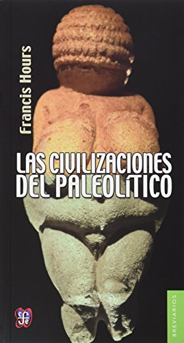 Stock image for Civilizaciones Del Paleolitico (serie Breviarios) - Hours F for sale by Juanpebooks