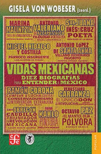 9786071620477: Vidas mexicanas. Diez biografas para entender a Mxico (Coleccion Popular) (Spanish Edition) (Coleccion Popular, 719)