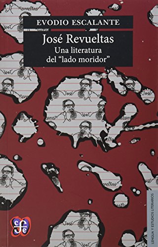 Imagen de archivo de Jos Revueltas: Una Literatura Del "lado Moridor" a la venta por Hamelyn
