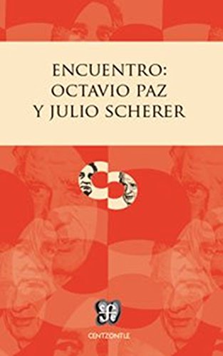Stock image for Encuentro: Octavio Paz y Julio Scherer for sale by Hamelyn