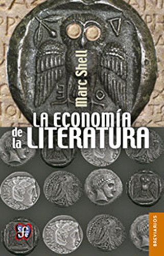 La economía de la literatura (Spanish Edition) - Shell; Marc