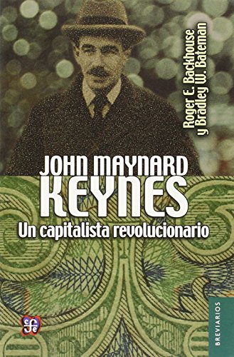 Beispielbild fr John Maynard Keynes. Un capitalista revolucionario (Spanish Edition) zum Verkauf von GF Books, Inc.