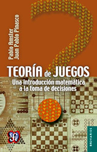 Beispielbild fr Teora de juegos. Una introducci n matemática a la toma de decisiones. (Spanish Edition) zum Verkauf von ThriftBooks-Atlanta