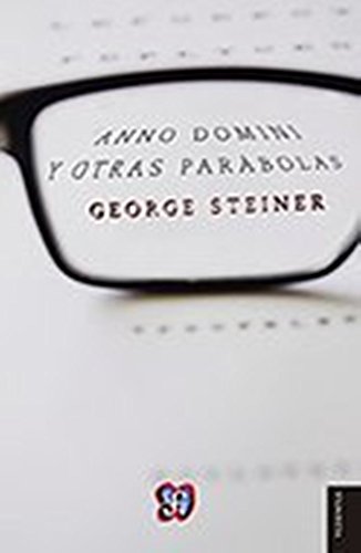 Stock image for Anno Domini Y Otras Parabolas - George Steiner for sale by Juanpebooks