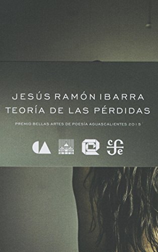 Stock image for Teora de las prdidas / Jess Ramn Ibarra. for sale by Iberoamericana, Librera