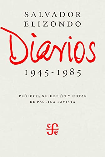 Stock image for Diarios: 1945-1985, De Salvador Elizondo., Vol. Vol men nico. Editorial Fondo De Cultura Econ mica, Tapa Dura En Espa ol, 1985 for sale by Juanpebooks