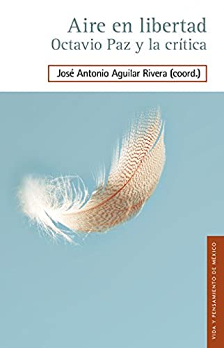 Imagen de archivo de Aire en libertad. Octavio Paz y la crtica (Spanish Edition) a la venta por GF Books, Inc.