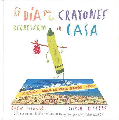 Stock image for El día que los crayones regresaron a casa (Spanish Edition) for sale by -OnTimeBooks-