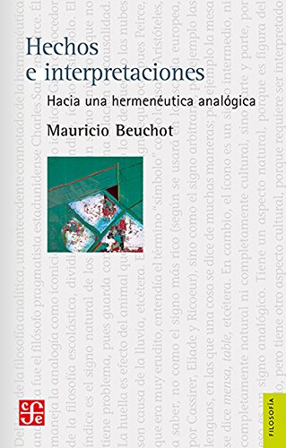 Imagen de archivo de Hechos e interpretaciones . Hacia una hermenutica analgica a la venta por AG Library