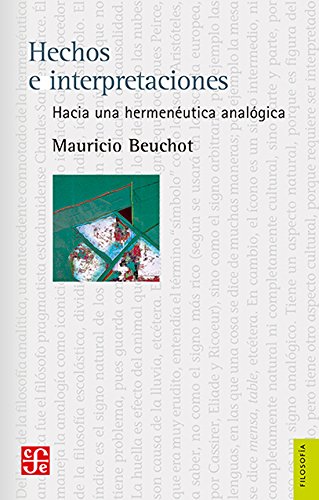 Stock image for Hechos e interpretaciones . Hacia una hermenutica analgica for sale by AG Library