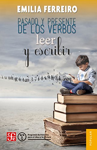 9786071644152: Pasado Y Presente De Los Verbos Leer Y Escribir