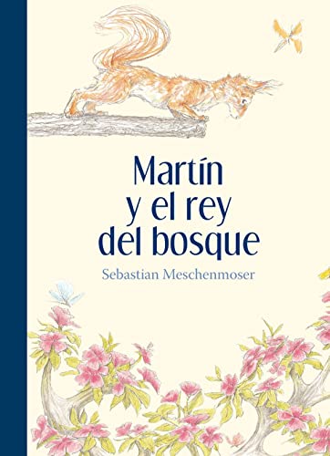 Imagen de archivo de Martn y el rey del bosque (Especiales de a la Orilla del Viento) (Spanish Edition) a la venta por Better World Books: West