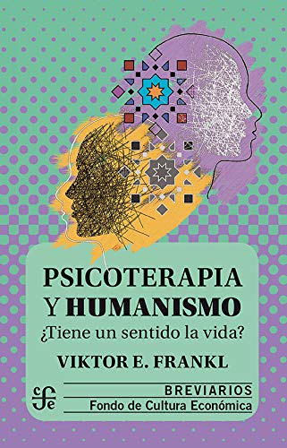 9786071648662: Psicoterapia y humanismo. Tiene un sentido la vida? (Spanish Edition)