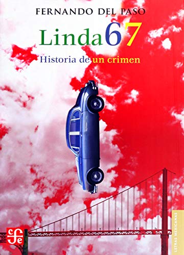 Stock image for Linda 67/ Beautiful 67: Historia De Un Crimen / History of a Crime (Letras Mexicanas) for sale by WorldofBooks
