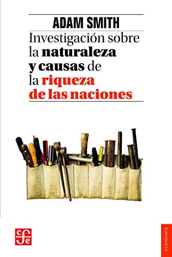 Stock image for Investigacin sobre la naturaleza y causas de la riqueza de las naciones for sale by Librera Juan Rulfo -FCE Madrid