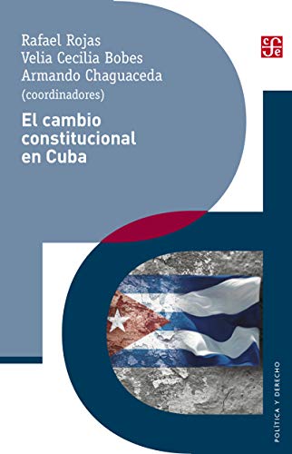 Imagen de archivo de El Cambio Constitucional En Cuba - Rafael Rojas, V. Bobes a la venta por Juanpebooks