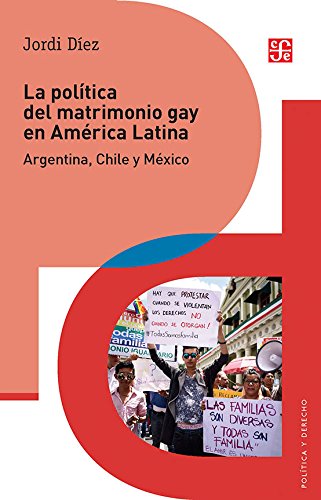Imagen de archivo de LA POLITICA DEL MATRIMONIO GAY EN AMERICA LATINA a la venta por Libros nicos