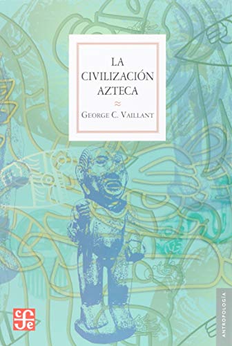 Beispielbild fr La civilizaci n azteca. Origen, grandeza y decadencia (Spanish Edition) zum Verkauf von HPB-Red