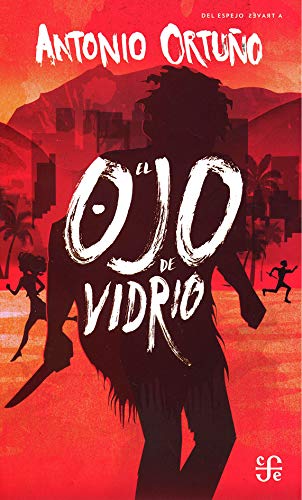 Stock image for El Ojo de Vidrio (Travs del espejo / Through the Glass) (Spanish Edition) for sale by GF Books, Inc.
