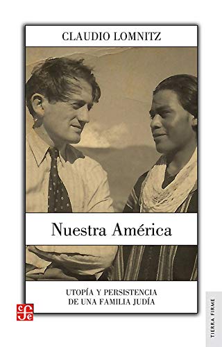 Stock image for Nuestra America: Utopia Y Persistencia de Una Familia Judia for sale by ThriftBooks-Atlanta