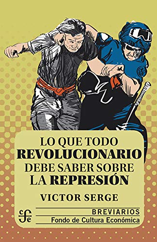 Imagen de archivo de LO QUE TODO REVOLUCIONARIO DEBE SABER SOBRE LA REPRESION a la venta por Libreria El Dia